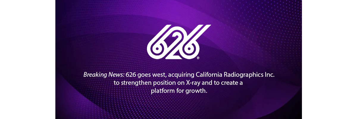 626 Goes West….. Acquires the Leading X-Ray, Sales and Service Company in Northern California